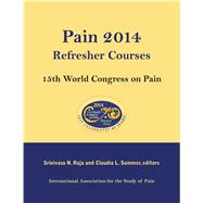 Pain 2014 Refresher Courses: 15th World Congress on Pain 15th World Congress on Pain