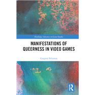 Manifestations of Queerness in Video Games