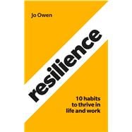 Resilience 10 habits to sustain high performance