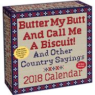 Butter My Butt And Call Me A Biscuit! 2018 Day-to-Day Calendar