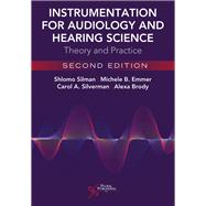 Instrumentation for Audiology and Hearing Science: Theory and Practice, Second Edition