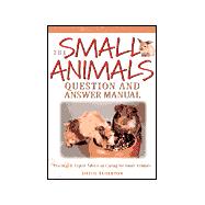 The Small Animals Question and Answer Manual