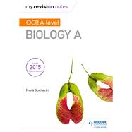 My Revision Notes: OCR A Level Biology A