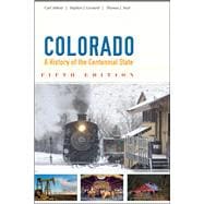 Colorado : A History of the Centennial State