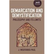 Demarcation and Demystification Philosophy and Its Limits
