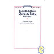 Recipe Hall of Fame Quick & Easy Cookbook: Winning Recipes from Hometown America