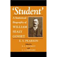 Student A Statistical Biography of William Sealy Gosset