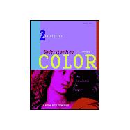 Understanding Color: An Introduction for Designers, 2nd Edition