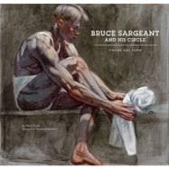 Bruce Sargeant and His Circle Figure and Form