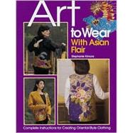 Art to Wear With Asian Flair