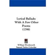 Lyrical Ballads : With A Few Other Poems (1798)