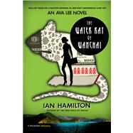 The Water Rat of Wanchai An Ava Lee Novel