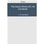 The Classic Works of C. M. Kornbluth