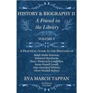 History and Biography II - A Friend in the Library - Volume V