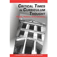 Critical Times in Curriculum Thought
