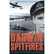 Darwin Spitfires : The Real Battle for Australia