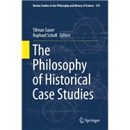 The Philosophy of Historical Case Studies