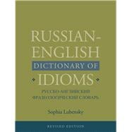 Russian-English Dictionary of Idioms