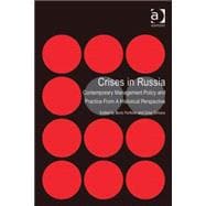 Crises in Russia: Contemporary Management Policy and Practice From A Historical Perspective