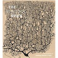 Beautiful Brain The Drawings of Santiago Ramon y Cajal