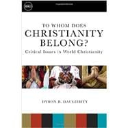 To Whom Does Christianity Belong?