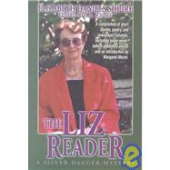 The Liz Reader: A Collection of Shorter Works by Elizabeth Daniels Squire (1926-2001)
