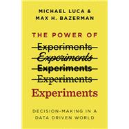 The Power of Experiments Decision Making in a Data-Driven World,9780262542272
