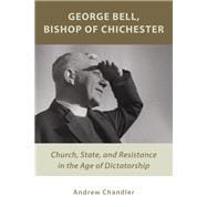 George Bell Bishop of Chichester