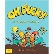 Oh, Ducky! A Chocolate Calamity