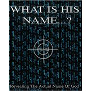What Is His Name?