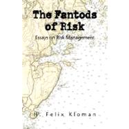 Fantods of Risk : Essays on Risk Management