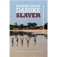 Kampen Om De Danske Slaver
