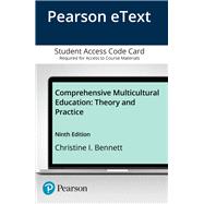 Comprehensive Multicultural Education Theory and Practice, Enhanced Pearson eText -- Access Card