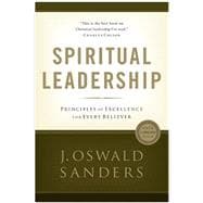 Spiritual Leadership Principles of Excellence For Every Believer