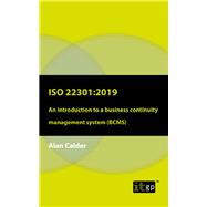 ISO 22301: 2019 - An introduction to a Business Continuity Management System (BCMS)