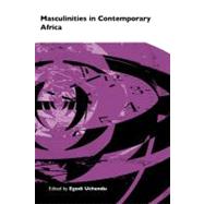 Masculinities in Contemporary Africa / La musculinte en afrique contemporaine