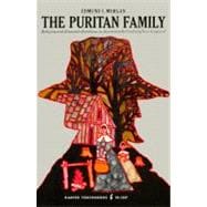 The Puritan Family: Religion and Domestic Relations in Seventeenth-Century New England