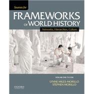 Sources for Frameworks of World History Volume 1: To 1550