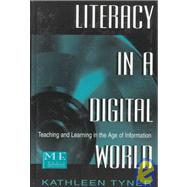 Literacy in a Digital World: Teaching and Learning in the Age of Information