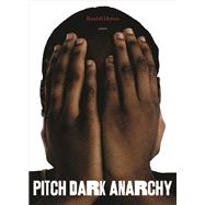 Pitch Dark Anarchy