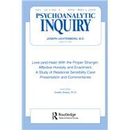 Love (and Hate) With the Proper Stranger: Affective Honesty and Enactment: Psychoanalytic Inquiry, 26.2
