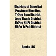 Districts of Dong Nai Province : Biên Hòa, Tr¿ng Bom District, Long Thành District, Th¿ng Nh¿t District, Nhon Tr¿ch District, Xuân L¿c District