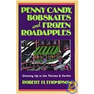 Penny Candy, Bobskates, And Frozen Roadapples