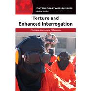 Torture and Enhanced Interrogation