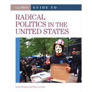 CQ Press Guide to Radical Politics in the United States