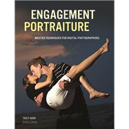 Engagement Portraiture Master Techniques for Digital Photographers