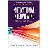 Motivational Interviewing, Third Edition; Helping People Change,9781609182274