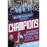Champions! The Story of Burnley's Instant Return to the Premier League