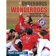 Underdogs to Wonderdogs : Fresno State's Road to Omaha and the College World Series Championship