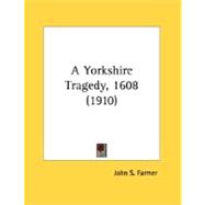 A Yorkshire Tragedy, 1608